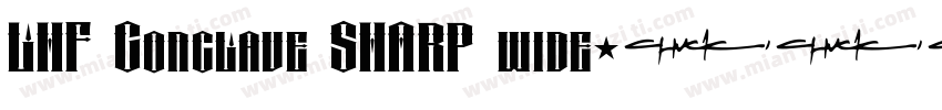 LHF Conclave SHARP wide字体转换